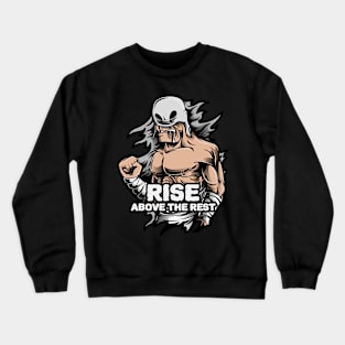 Rise Above The Rest Sports Crewneck Sweatshirt